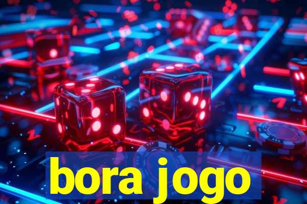 bora jogo